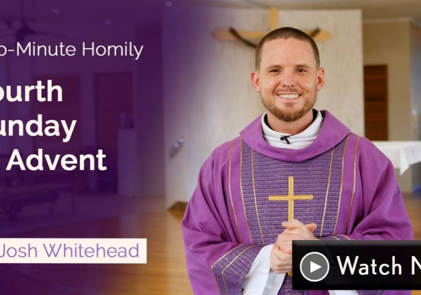 Two-Minute Homily_4th Sunday of Advent